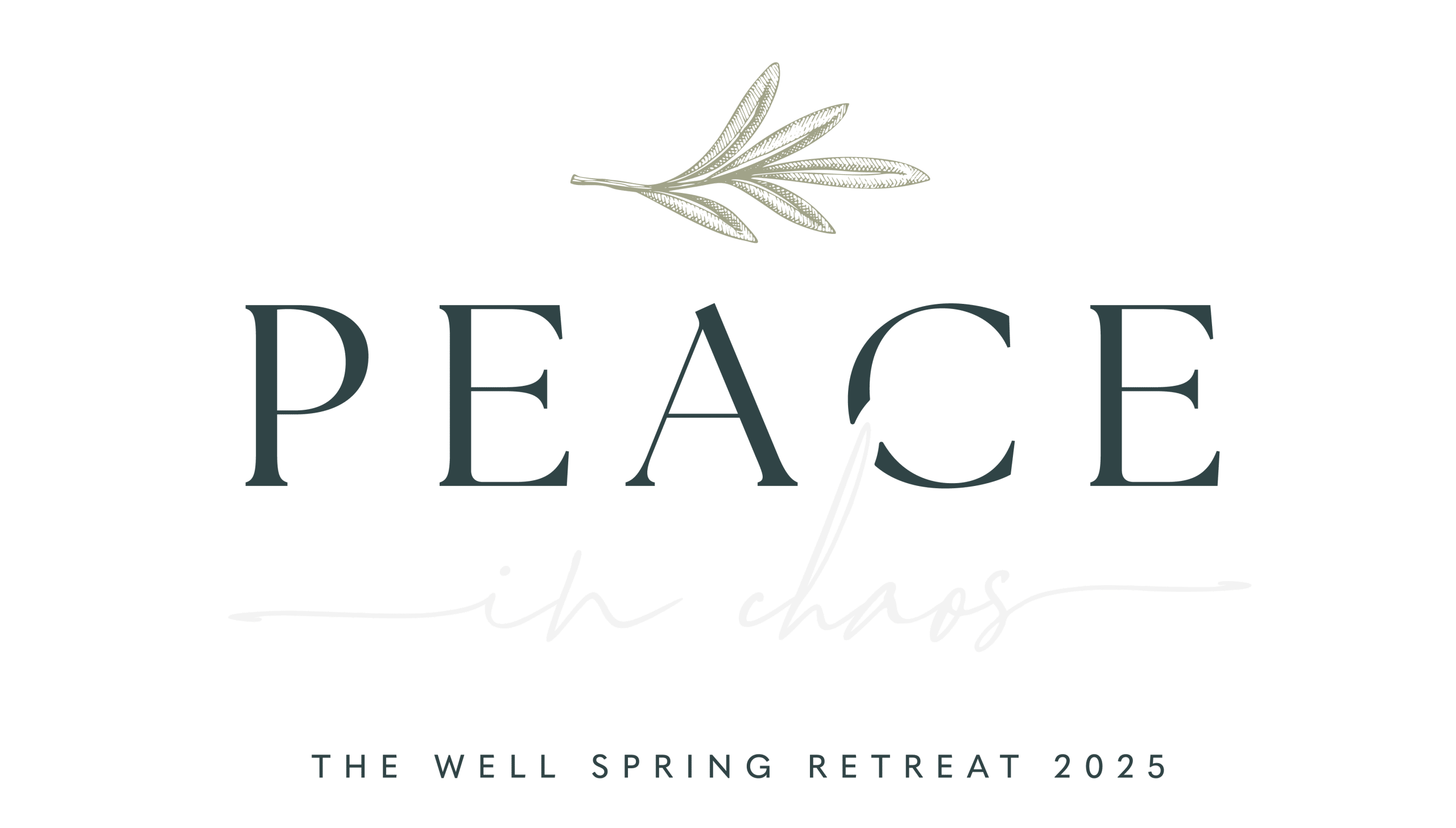 Womens Spr Retreat 2025 Website Graphic Peace in Chaos - The Well Spring Retreat 2025